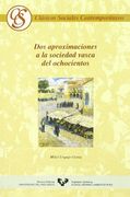 Dos aproximaciones a la sociedad vasca del ochocientos (Clásicos Sociales Contemporáneos)
