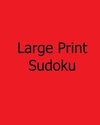 Large Print Sudoku: Fun, Large Grid Sudoku Puzzles (en Inglés)