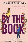 By the Book: A Meant to be Novel (en Inglés)