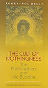 The Cult of Nothingness: The Philosophers and the Buddha