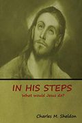 In his Steps: What Would Jesus do? (en Inglés)