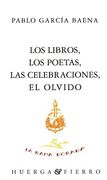 Los Libros, los Poetas, las Celebraciones, el Olvido