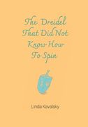 The Dreidel That Did Not Know How To Spin: Children's Book (en Inglés)