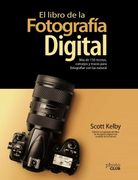 El Libro de la Fotografia Digital. Mas de 150 Recetas, Consejos y Trucos Para Fotografiar con luz Natural