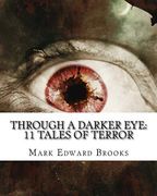 Through A Darker Eye: 11 tales of terror (en Inglés)