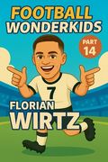 Football Wonderkids: Florian Wirtz (en Inglés)
