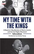 My Time With the Kings: A Reporter's Recollections of Martin, Coretta and the Civil Rights Movement (en Inglés)