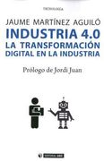 Industria 4. 0 la Tranformación Digital en la Industria