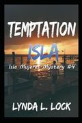 Temptation Isla: A Murder Mystery Full of Twists From the Author of Tormenta Isla (Isla Mujeres Mystery Series)