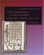 A new Chronology of Venetian Opera and Related Genres, 1660-1760 (en Inglés)