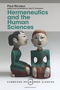 Hermeneutics and the Human Sciences: Essays on Language, Action and Interpretation (Cambridge Philosophy Classics)