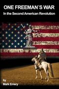 One Freeman's War: In the Second American Revolution (en Inglés)
