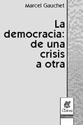 Democracia de una Crisis a Otra la (in Spanish)
