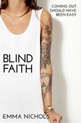 Blind Faith: Coming Out Should Have Been Easy