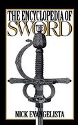 The Encyclopedia of the Sword (en Inglés)