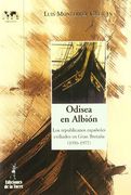 Odisea en Albión. Los republicanos españoles exiliados en Gran Bretaña