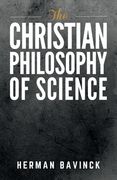 The Christian Philosophy of Science (en Inglés)