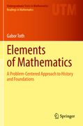 Elements of Mathematics: A Problem-Centered Approach to History and Foundations (en Inglés)