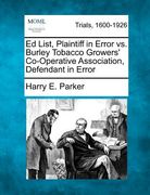 ed list, plaintiff in error vs. burley tobacco growers' co-operative association, defendant in error (en Inglés)