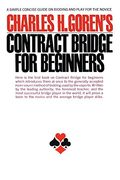 Charles h. Goren' S Contract Bridge for Beginners: A Simple Concise Guide for the Novice (Including Point Count Bidding) (a Fireside Book) (en Inglés)