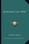 mortuary law (1896)