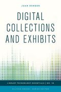 Digital Collections and Exhibits: 10 (Library Technology Essentials) 