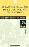 Brevísima Relación de la Destrucción de las Indias (in Spanish)