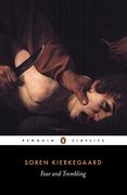 Fear and Trembling: Dialectical Lyric by Johannes de Silentio (Classics) 