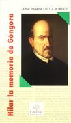 Hilar la memoria de gongora