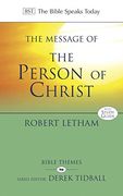 The Message of the Person of Christ: The Word Made Flesh (The Bible Speaks Today Themes) (en Inglés)