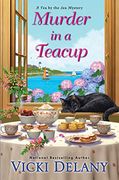 Murder in a Teacup (Tea by the sea Mysteries) (en Inglés)
