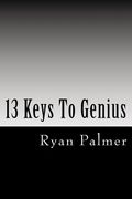 13 Keys To Genius (en Inglés)