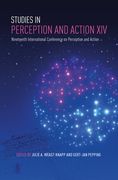 Studies in Perception and Action XIV: Nineteenth International Conference on Perception and Action (en Inglés)