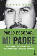 Pablo Escobar, mi Padre - Juan Pablo Escobar - Peninsula