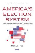 America s Election System: The Cornerstone of our Democracy (en Inglés)