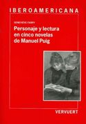 personaje y lectura en cinco novelas de manuel puig/ character and interpretation in five novels of manuel puig