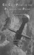 The True Story of the Sword and the Stone: A Compendium on the Life of St. Galgano (en Inglés)