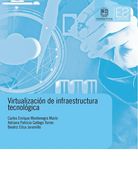 Virtualización de infraestructura tecnológica (in Spanish)