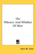 the whence and whither of man (en Inglés)