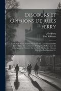 Discours et Opinions de Jules Ferry: Les Lois Scolaires (in French)