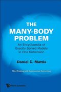 Many-Body Problem, The: An Encyclopedia of Exactly Solved Models in One Dimension (3rd Printing with Revisions and Corrections)