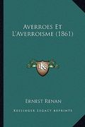 Averroes Et L'Averroisme (1861) (en Francés)
