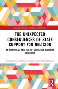 The Unexpected Consequences of State Support for Religion: An Empirical Analysis of Christian Majority Countries