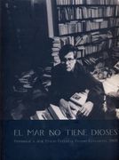 EL MAR NO TIENE DIOSES: Homenaje a Jon Emilio Pacheco. Premio Cervantes 2009