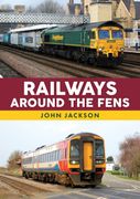 Railways Around the Fens (en Inglés)