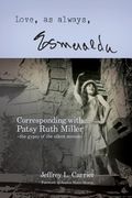 Love, As Always... Esmeralda - Corresponding with Patsy Ruth Miller, The Gypsy of the Silent Screen (en Inglés)