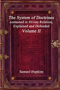 The System of Doctrines, Contained in Divine Relation, Explained and Defended Volume ii (en Inglés)