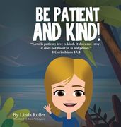 Be Patient and Kind! (en Inglés)