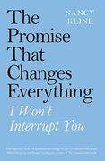 The Promise That Changes Everything: I Won’T Interrupt you (en Inglés)