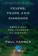 Fevers, Feuds, and Diamonds: Ebola and the Ravages of History (en Inglés)